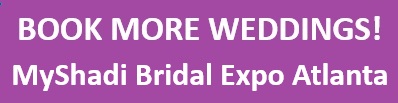 BOOK MORE WEDDING at MyShadi Bridal Expo Atlanta
